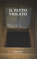 Il Patto Violato: Il Commissario Romano B09KF2GR6S Book Cover