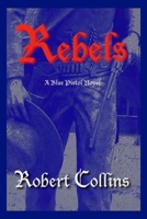 Rebels (The Blue Pistol) B0H3WTQPRL Book Cover