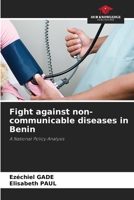 Fight against non-communicable diseases in Benin: A National Policy Analysis 6205723611 Book Cover