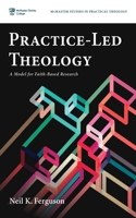Practice-Led Theology 1666760269 Book Cover