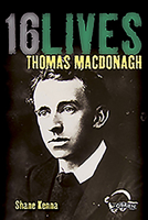 Thomas MacDonagh: 16Lives 1847173365 Book Cover