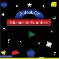 A Book Of Shapes & Numbers 1494704501 Book Cover