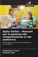 Alpha Smiles - Manuale per la gestione del comportamento in età pediatrica 6208660963 Book Cover