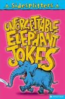 Unforgettable Elephant Jokes (Sidesplitters) 0753457067 Book Cover