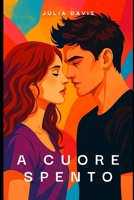 A cuore spento (Italian Edition) B0F8W4CFNQ Book Cover