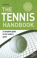 The Tennis Handbook: A Complete Guide to Acing Your Game