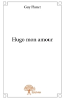 Hugo mon amour 233285424X Book Cover