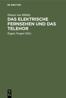 Das elektrische Fernsehen und das Telehor 3112458990 Book Cover