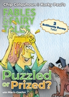 Puzzled or Prized? (Chip Colquhoun & Korky Paul's Fables & Fairy Tales) 1915703255 Book Cover