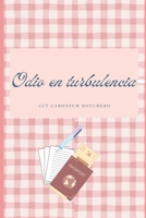 Odio en turbulencia (Spanish Edition) B0G59B9TT2 Book Cover