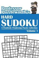 Professor Puzzleworth's Hard Sudoku: A Positively Perplexing Puzzle Collection 1493608436 Book Cover