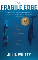 The Fragile Edge: Diving and Other Adventures in the South Pacific 054705372X Book Cover
