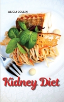 Kidney diet: Find out how to eat healthy and prevent kidney failure 1803003499 Book Cover