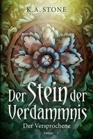 Der Versprochene: Der Stein der Verdammnis 1515344541 Book Cover