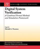 Digital System Verification: A Combined Formal Methods and Simulation Framework 160845178X Book Cover