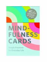 Mindfulness Cards: Simple Practices for Everyday Life 1452168369 Book Cover