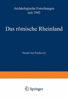 Das Romische Rheinland Archaologische Forschungen Seit 1945 3663002381 Book Cover