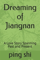 Dreaming of Jiangnan: A Love Story Spanning Past and Present B0H6SC4KF2 Book Cover