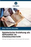 Spielerische Erziehung als Hilfsmittel im Chemieunterricht (German Edition) 620810954X Book Cover