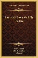 Authentic Story Of Billy The Kid 116318540X Book Cover