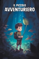 Il Piccolo Avventuriero B0C3FMYR5J Book Cover