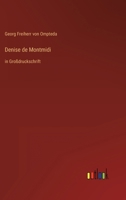 Denise de Montmidi: in Gro?druckschrift 3368292722 Book Cover