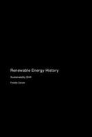 Renewable Energy History: Sustainability Shift 1779611188 Book Cover