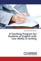 A Teaching Program for Students of English with Low Ability in Writing 3659369810 Book Cover