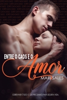 Entre o Caos e o Amor (Portuguese Edition) 1679650262 Book Cover