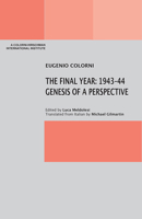 The Final Year: 1943-44 Genesis of a Perspective 1599541793 Book Cover