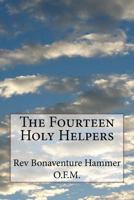 Fourteen Holy Helpers 0895555182 Book Cover