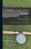 Forest, Lake and River; the Fishes of New England and Eastern Canada; Volume 2 1019162767 Book Cover