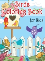 Birds Coloring Book for Kids: Fun Coloring Books for Children, Unique Collection Coloring Pages, Coloring Book Birds, Bird Drawing Books for Kids 2553415265 Book Cover