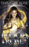 Blood Rose 1511506466 Book Cover