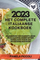 Het Complete Italiaanse Kookboek 2023: Klassieke en eigentijdse Italiaanse gerechten gemaakt voor de moderne keuken 183752629X Book Cover