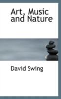 Art, Music and Nature 1022080563 Book Cover