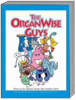 The Organwise Guys: A Book About How to Be Smart from the Inside Out 096484382X Book Cover