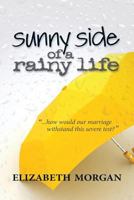 Sunny Side of a Rainy Life 1460210484 Book Cover