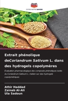 Extrait phénolique deCoriandrum Sativum L. dans des hydrogels copolymères (French Edition) 6206638855 Book Cover