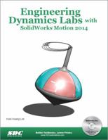 Engineering Dynamics Labs with Solidworks Motion 2014 1585038989 Book Cover