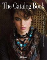 The Catalog Book: Designs for Catalogs and Direct Mail 1584710977 Book Cover