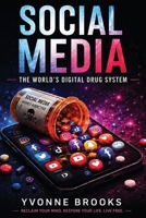 Social Media: The World's Digital Drug System B0H92HHM76 Book Cover
