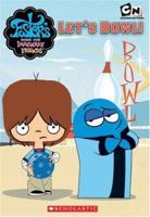 Junior Chapter Book #2: Let's Bowl (Foster's Home For Imaginary Friends) 0439874718 Book Cover