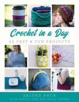 Crochet in a Day: 42 Fast & Fun Projects 081173708X Book Cover