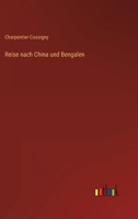 Reise nach China und Bengalen 3368298933 Book Cover