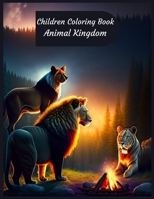 Animal Kingdom Children's Coloring Book: Children's Coloring Book B0BXNBD9RM Book Cover