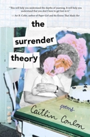 The Surrender Theory: Poems 1771682612 Book Cover