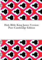 Holy Bible King James Version: Pure Cambridge Edition 1716433630 Book Cover