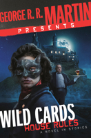 George R. R. Martin Presents Wild Cards: House Rules: A Novel in Stories 0593357728 Book Cover