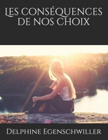 Les conséquences de nos choix (French Edition) B08HGTJL4H Book Cover